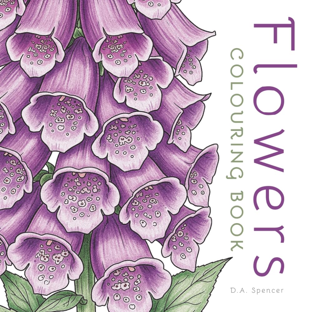 The Flowers Colouring Book for Adults and Seniors: 39 relaxing, simple, easy-to-colour, floral designs for stress relief, mindfulness, calm and ... Relaxation, Stress Relief and Mindfulness)