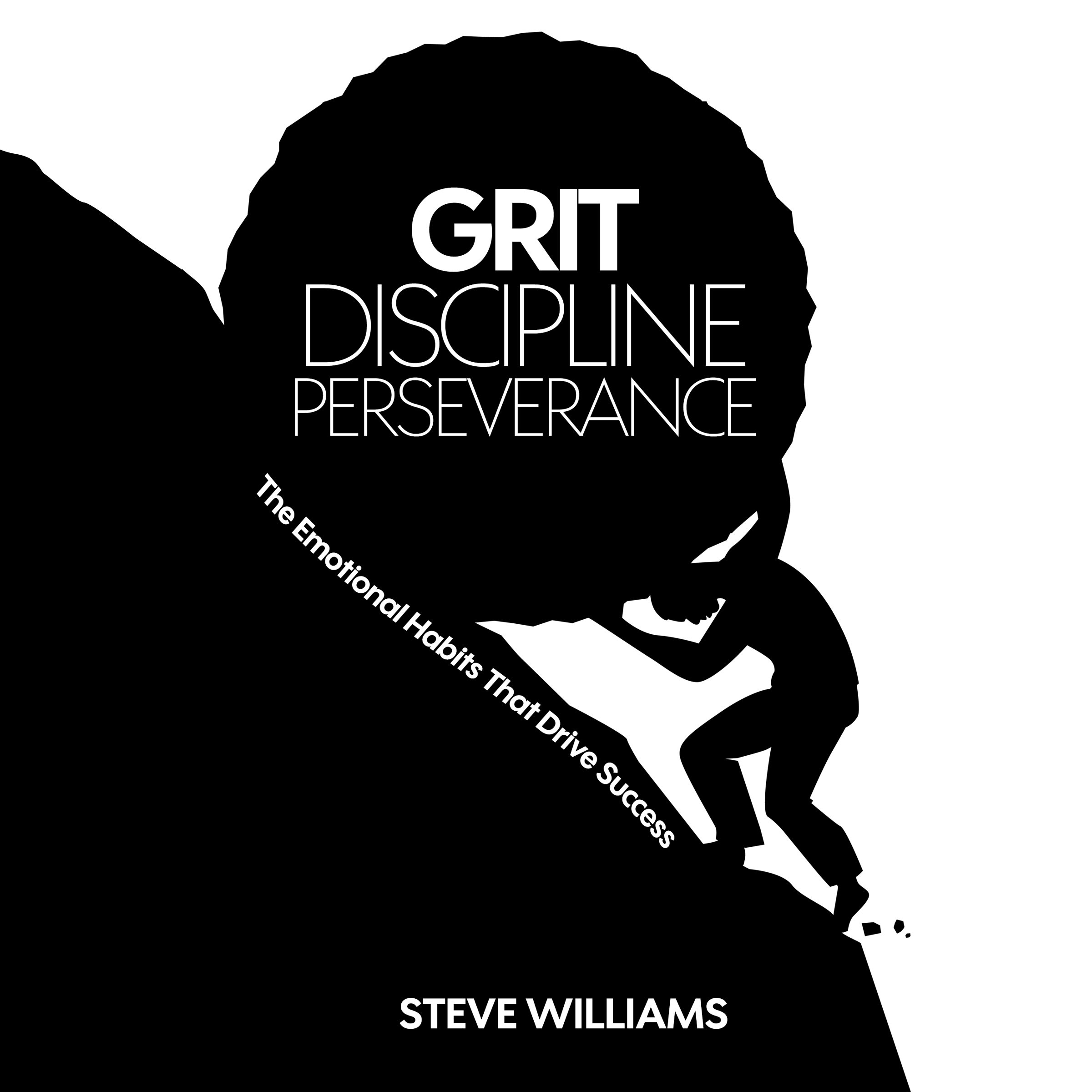 Grit, Discipline, Perseverance