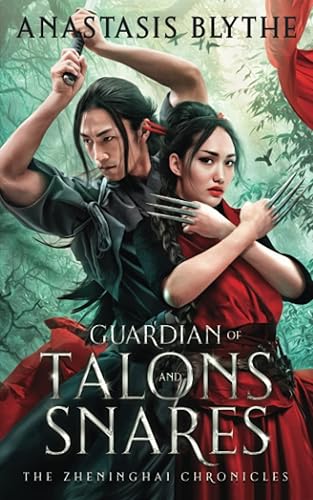Guardian of Talons and Snares (The Zheninghai Chronicles Book 1)