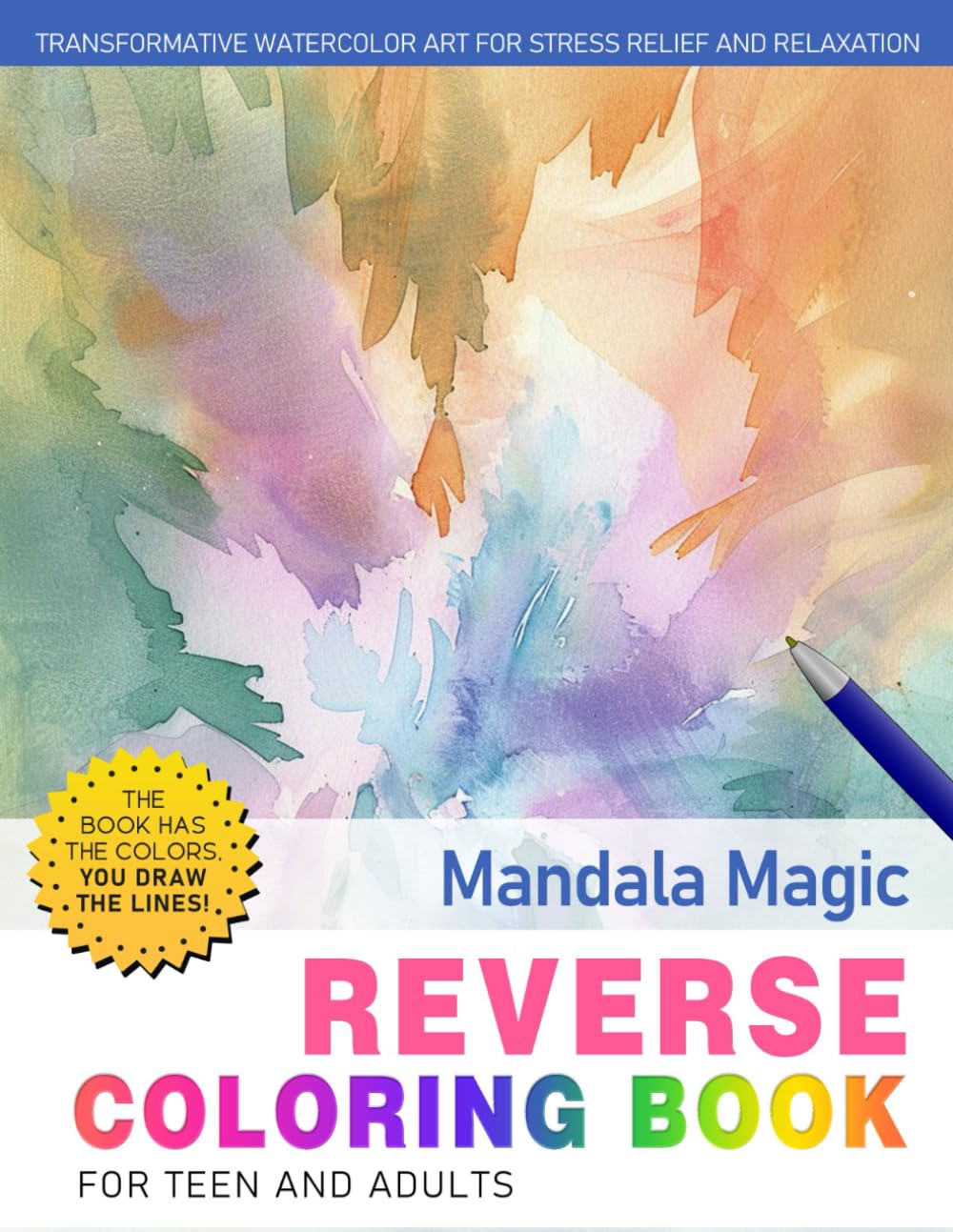 Mandala Magic Reverse Coloring Book: Artistic Harmony - Unlock the Magic of Mandalas with a Captivating Reverse Coloring Journey.