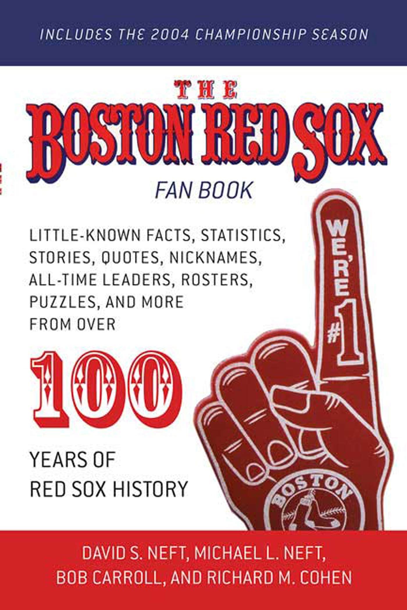 The Boston Red Sox Fan Book: Little-Known Facts, Statistics, Stories, Quotes, Nicknames, All-Time Leaders, Rosters, Puzzles, and more from over 100 Years of Red Sox History