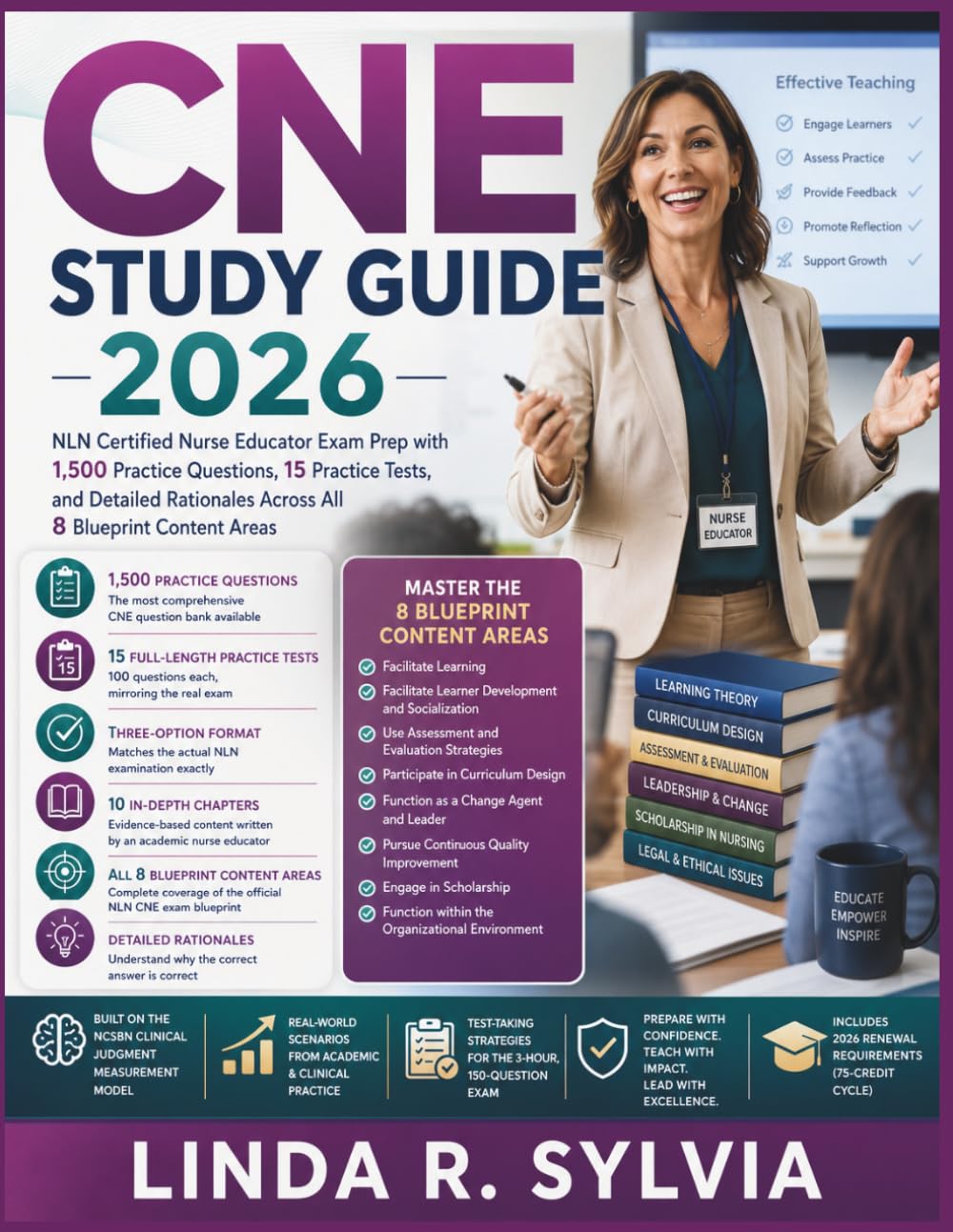 CNE Study Guide 2026: NLN Certified Nurse Educator Exam Prep with 1,500 Practice Questions, 15 Practice Tests, and Detailed Rationales Across All 8 Blueprint Content Areas