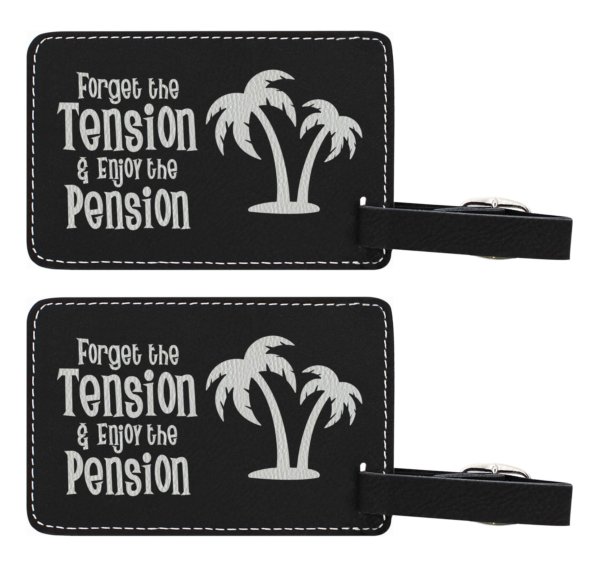 Retirement Travel Gifts Forget Tension Enjoy Pension 2-Pack Laser Engraved Leatherette Luggage Tags Black