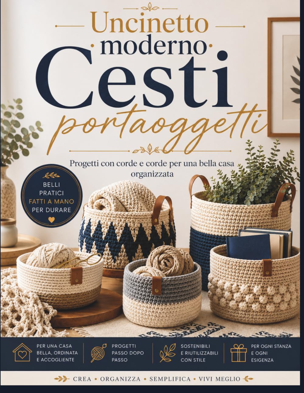 Uncinetto moderno Cesti portaoggetti: Progetti con corde e corde per una bella casa organizzata