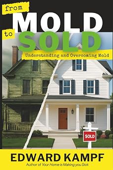 from MOLD to SOLD Understanding and Overcoming Mold