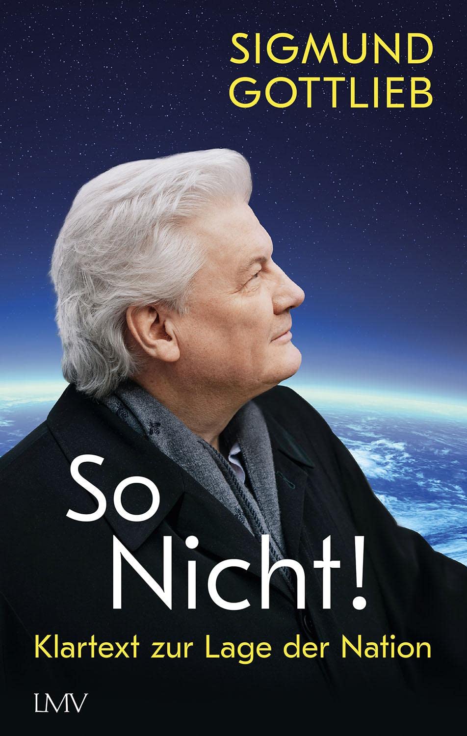 So nicht!: Klartext zur Lage der Nation