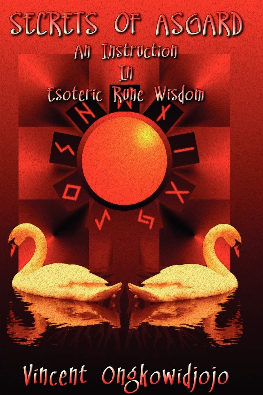 Secrets of Asgard: An Instruction In Esoteric Rune Wisdom