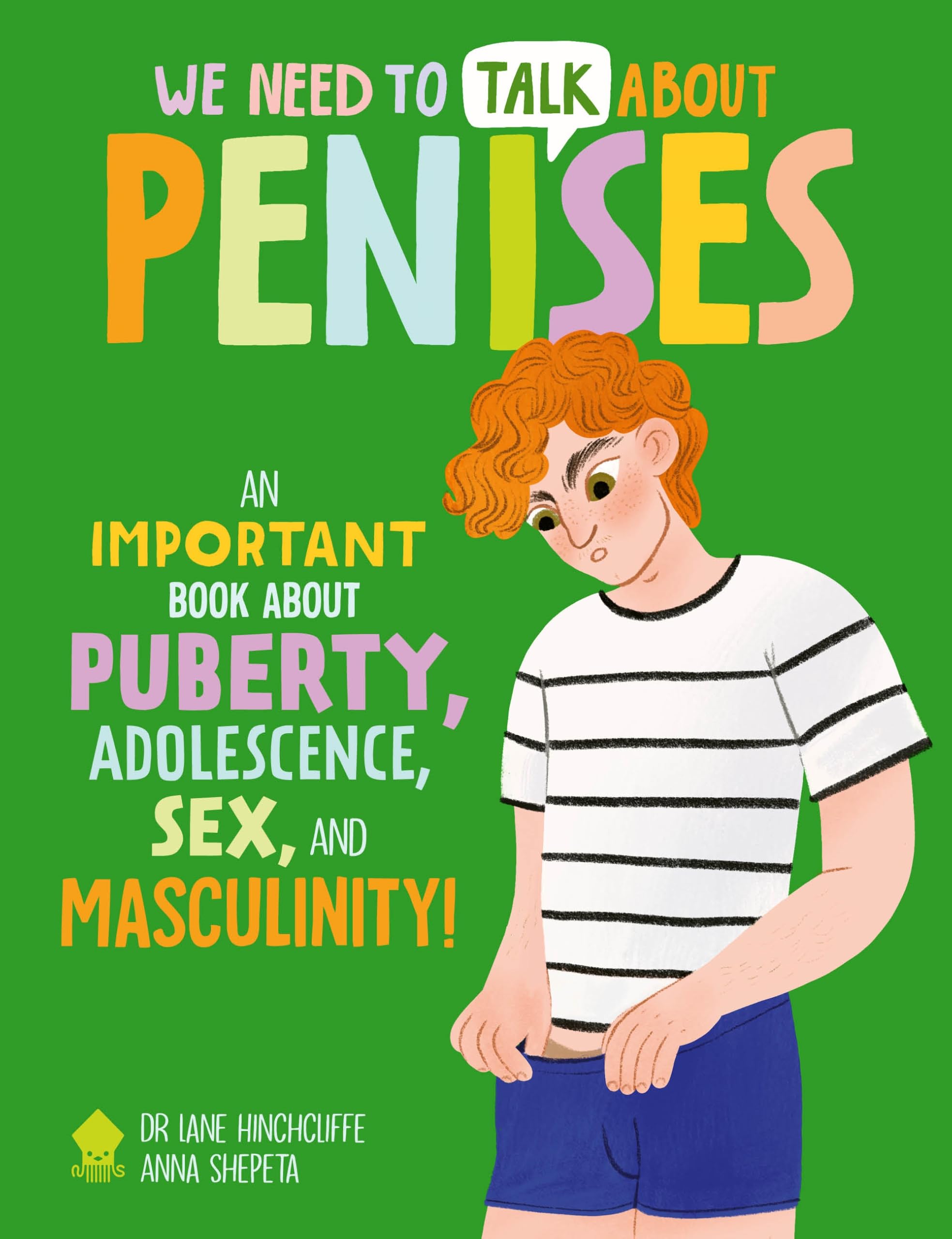 We Need To Talk About Penises: An IMPORTANT Book About Puberty, Sex, Adolescence, and Masculinity