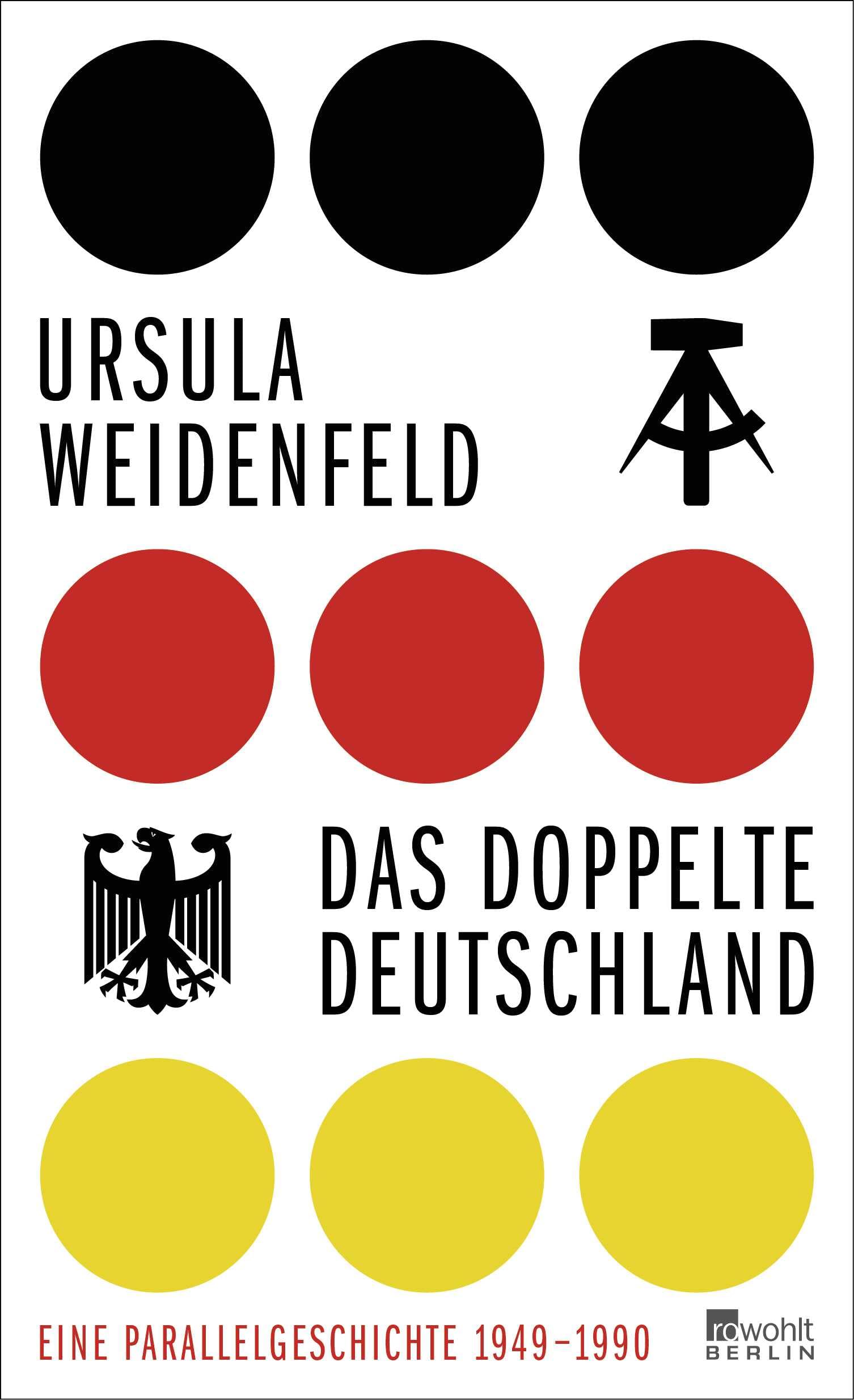 Das doppelte Deutschland: Eine Parallelgeschichte, 1949 - 1990