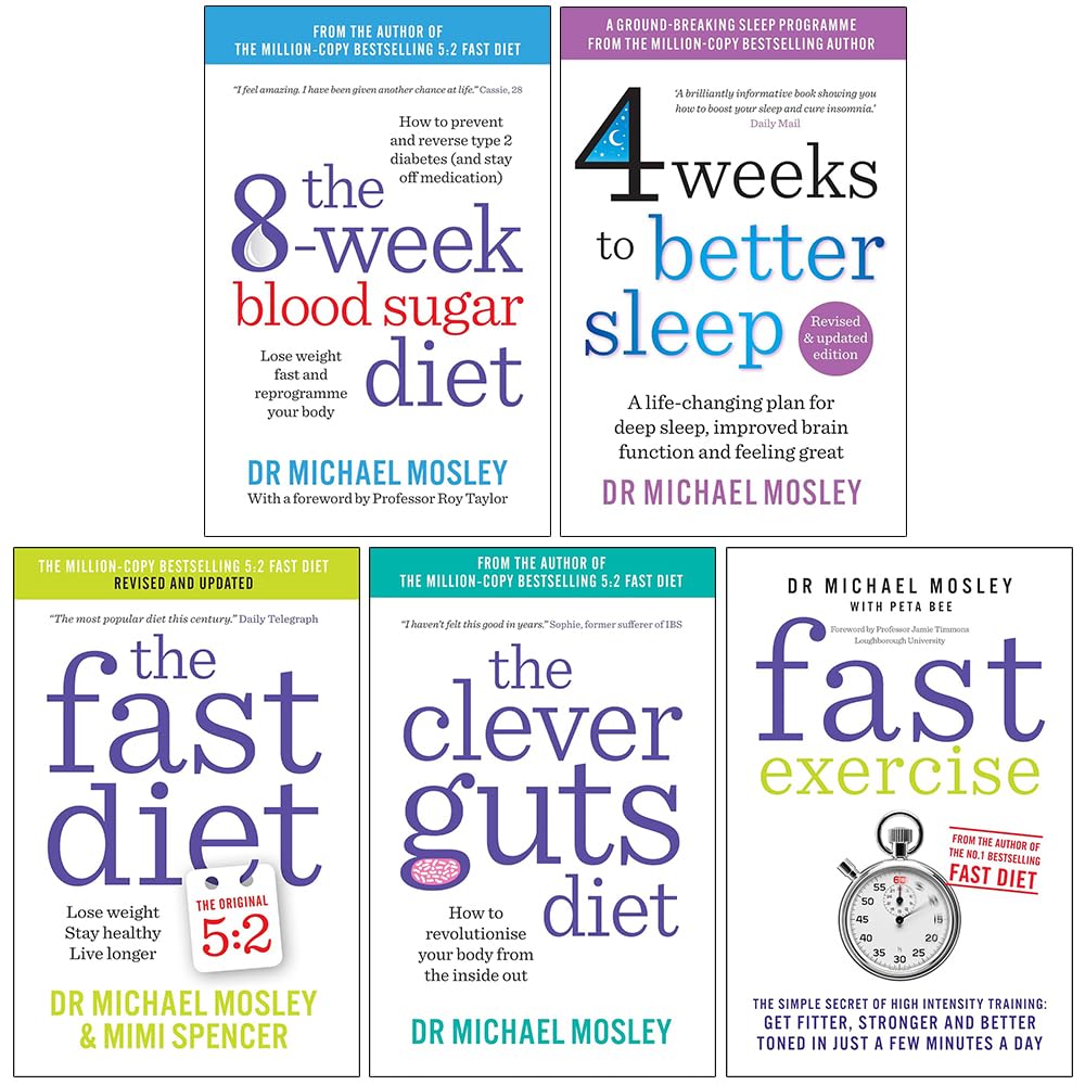 Dr Michael Mosley 5 Books Collection Box Set (The 8-Week Blood Sugar Diet, Fast Asleep, The Fast Diet, The Clever Guts Diet & Fast Exercise) Paperback