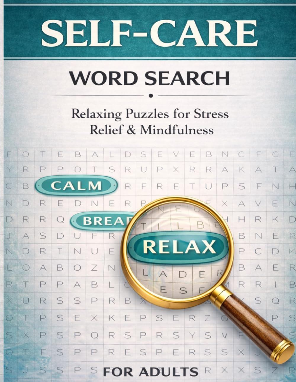 Self-Care Word Search for Adults: Relaxing Puzzles for Mindfulness, Balance & Everyday Wellness
