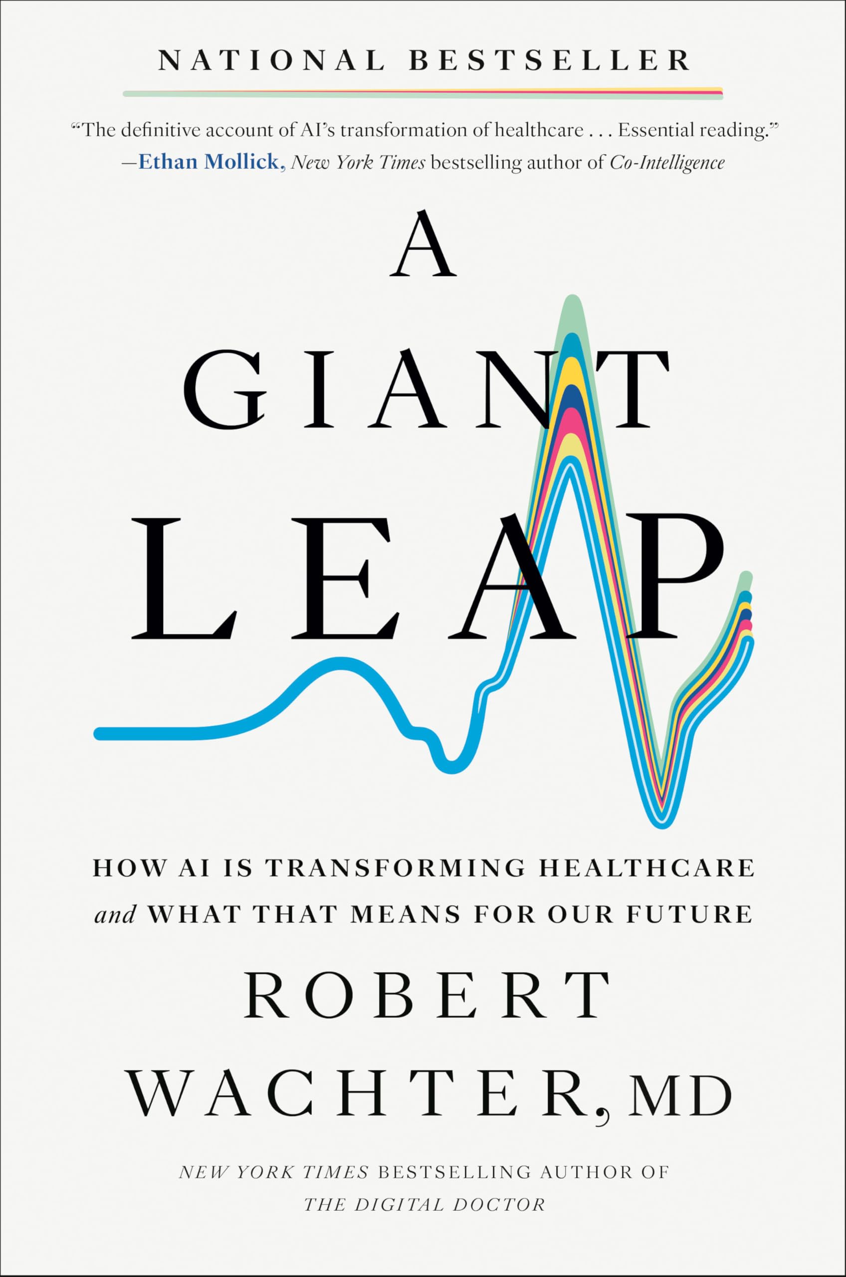 A Giant Leap: How AI Is Transforming Healthcare and What That Means for Our Future