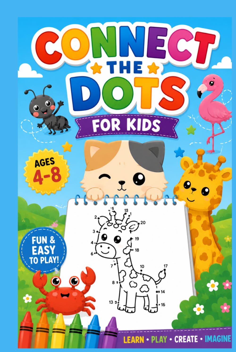 Connect the Dots for Kids: Fun & Easy Dot-to-Dot Activities for Ages 4–8 | Cute Animals, Number Puzzles, Early Learning & Coloring Fun
