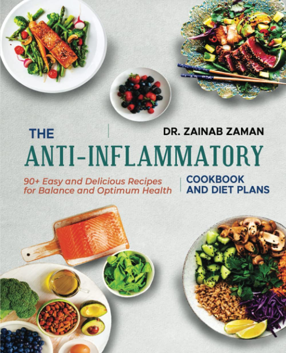 The Anti-inflammatory Cookbook and Diet Plans: 90+ Easy and Delicious Recipes for Balance and Optimum Health