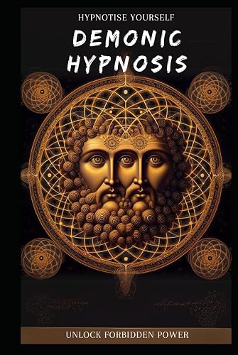 Demonic Hypnosis: Unlock Forbidden Power (Demonology)