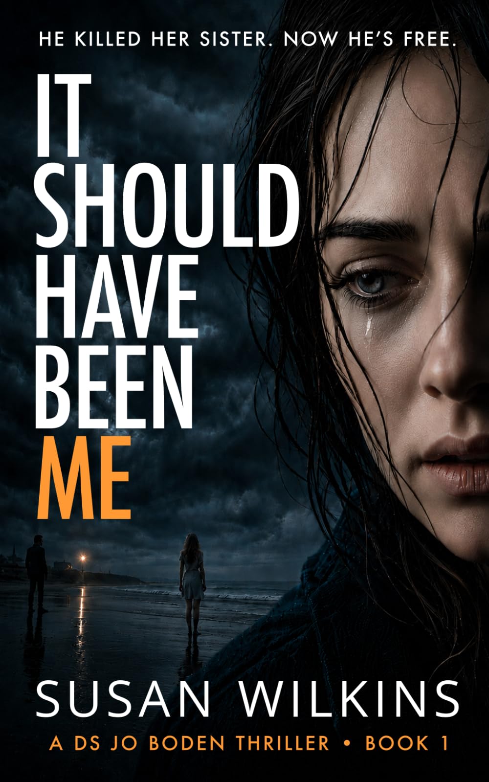 It Should Have Been Me: A gripping psychological thriller: 1 (DS Jo Boden Thrillers)