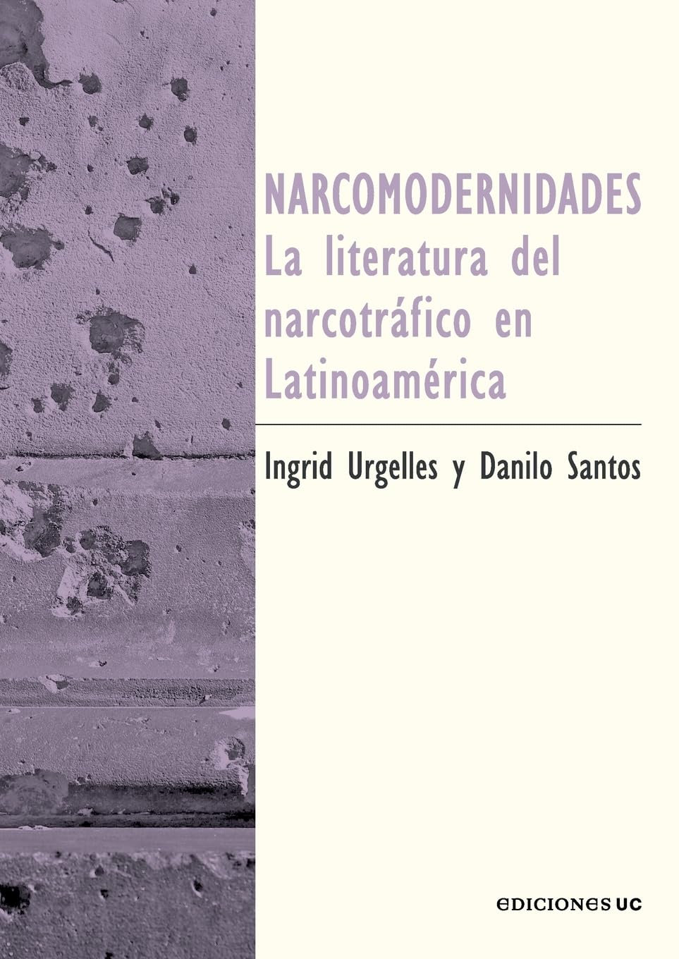 Narcomodernidades: La literatura del narcotráfico en Latinoamérica