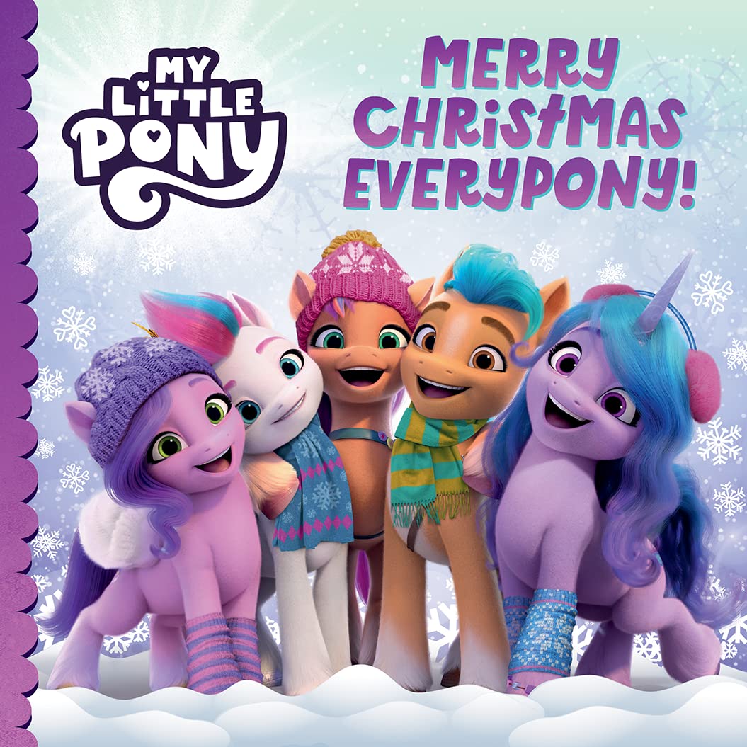 My Little Pony: Merry Christmas Everypony!: The perfect illustrated children’s book for fans of the Netflix show this Winter Paperback – Picture Book, 10 Nov. 2022