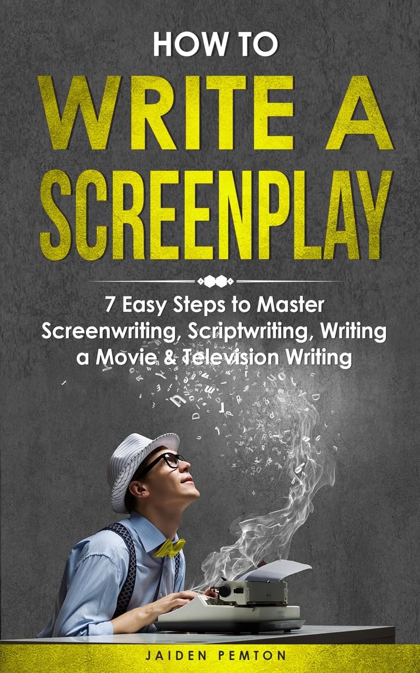Buy How to Write a Screenplay: 7 Easy Steps to Master Screenwriting