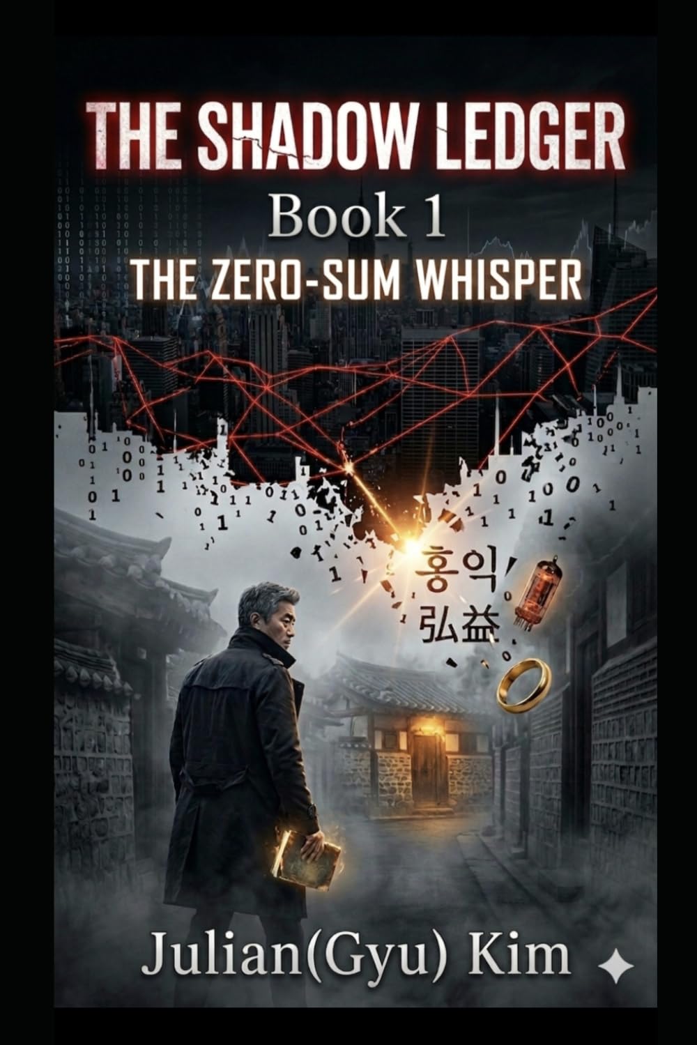 The Shadow Ledger: Book 1: The Zero-Sum Whisper