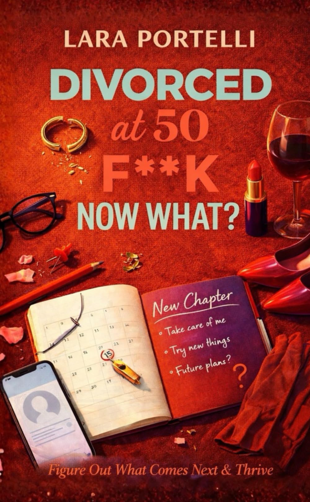 Divorced at 50: F**K, Now What?