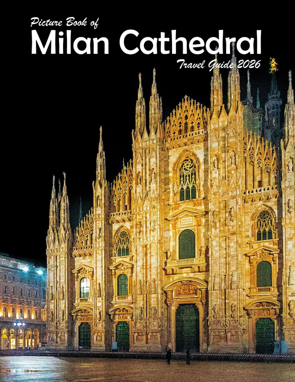Milan Cathedral: A Visual Journey Through Stunning Landmarks, Travel and Nature lovers.