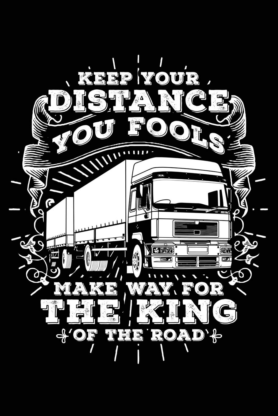 King of the road: Notebook for Trucker Lorry Truck Driver Men Women Funny 6x9 lined with lines