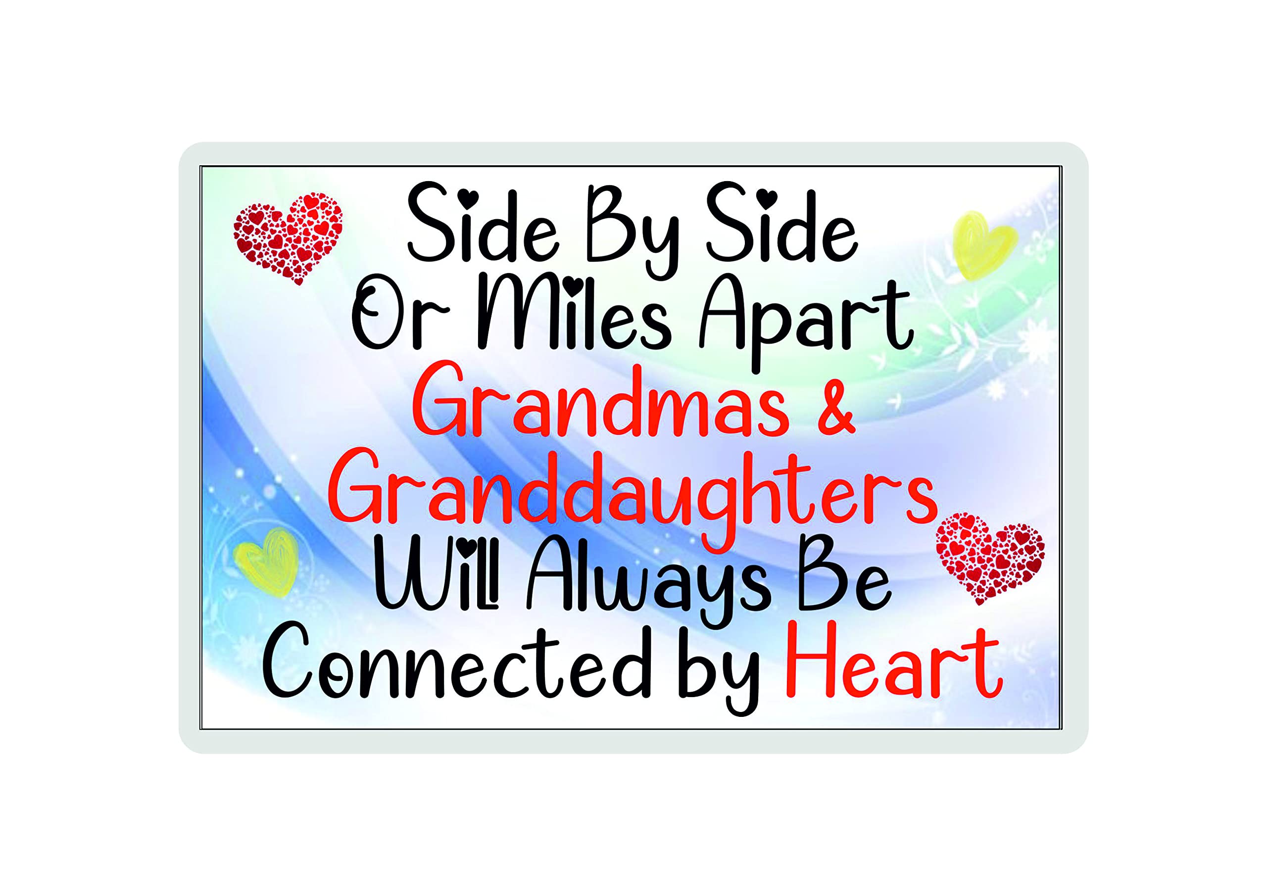 Decalarama Grandma Granddaughter Fridge Magnet Gift - Side By Side Or Miles Apart – Novelty Fun Birthday