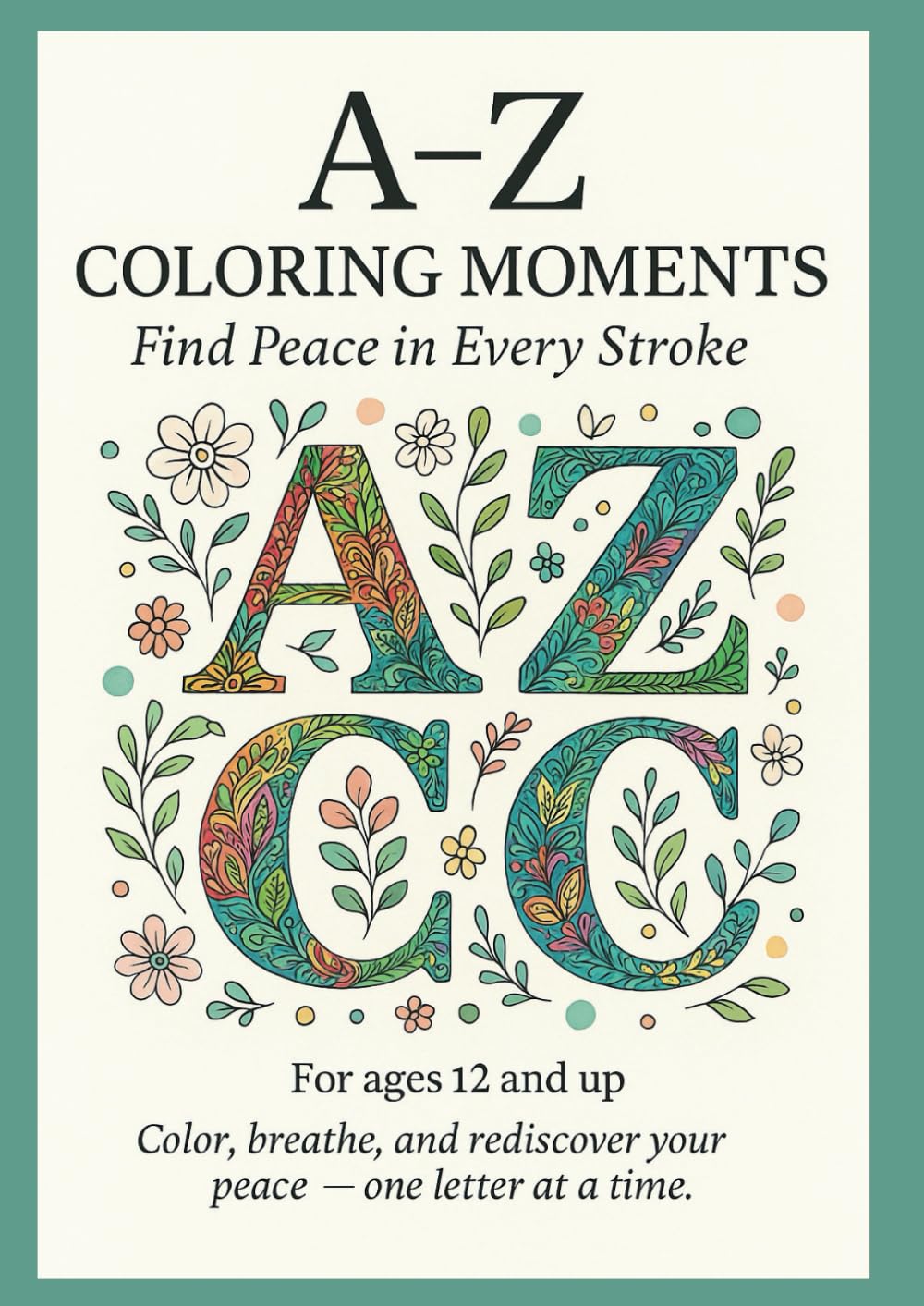 A–Z Coloring Moments: Find Peace in Every Stroke