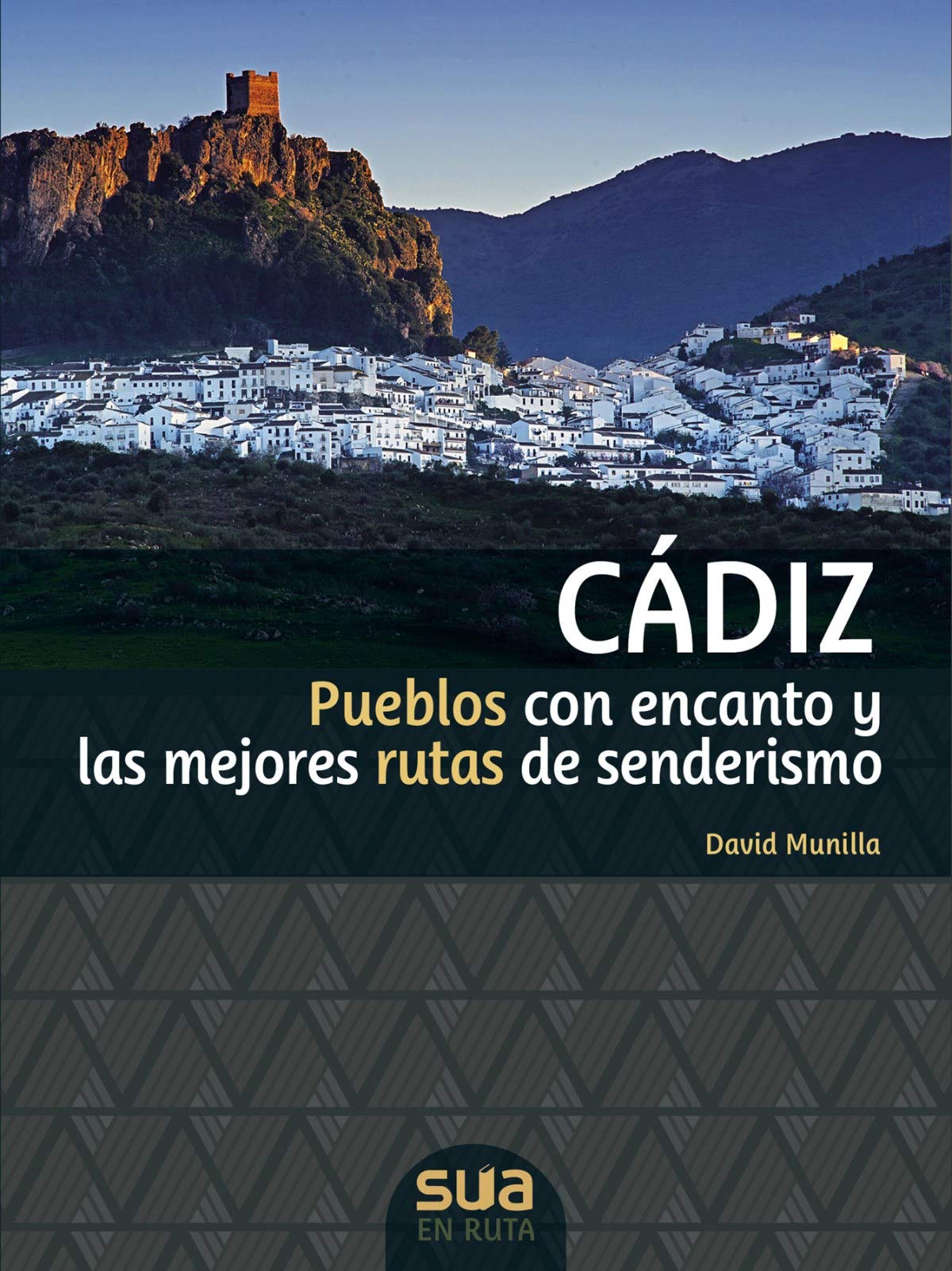 Cádiz: Pueblos con encanto y las mejores rutas de senderismo (En ruta)