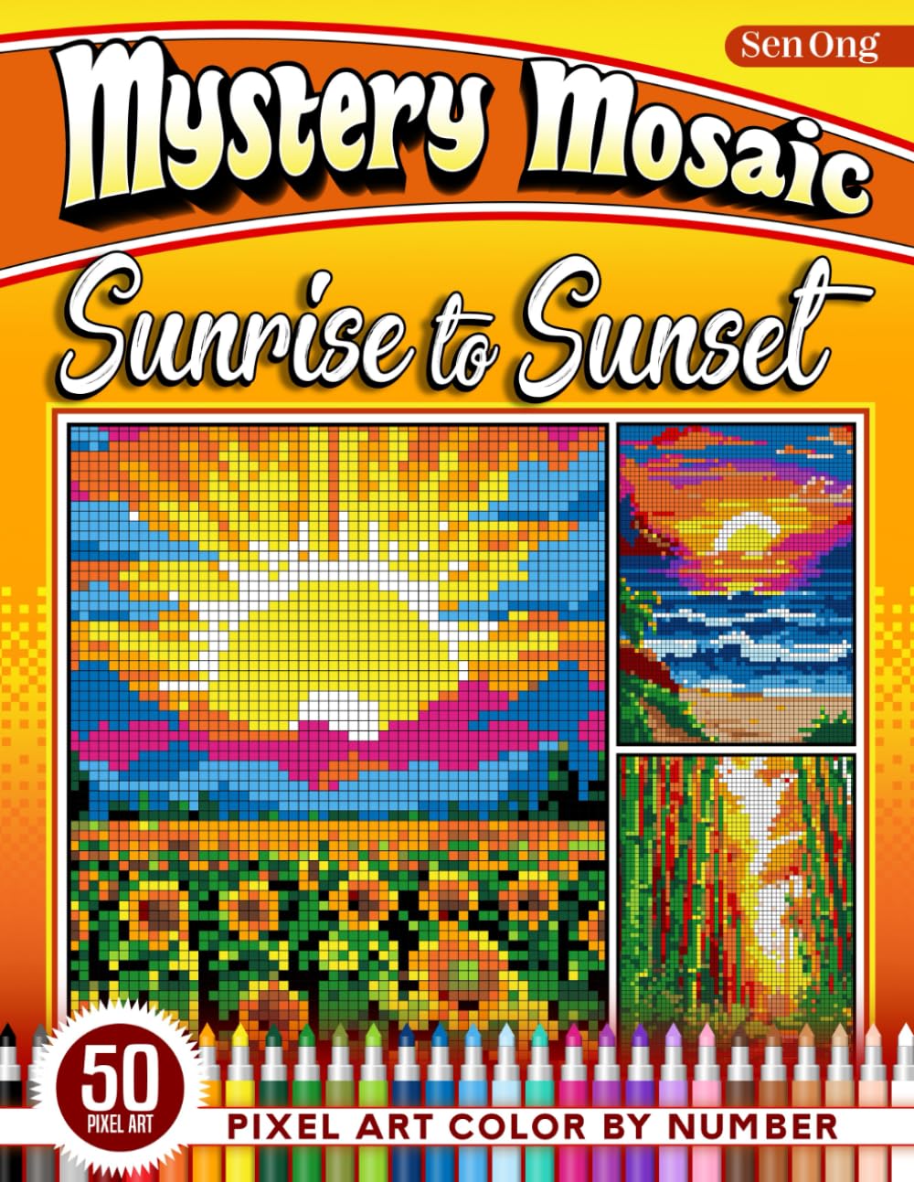 Sunrise to Sunset Mystery Mosaics Color by Number: 50 Pixel Art Scenes of Nature's Beauty (Mystery Mosaic Color By Number Collection)