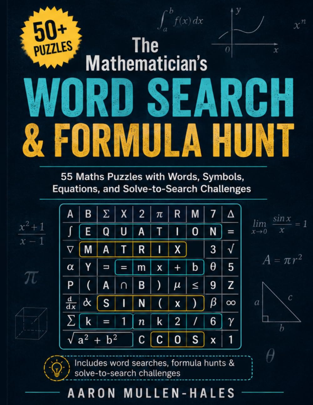 The Mathematician’s Word Search & Formula Hunt: 50+ Maths Puzzles with Words, Symbols, Equations, and Solve-to-Search Challenges
