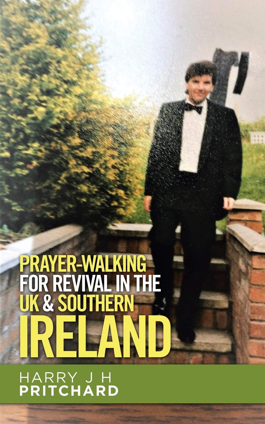 Prayer-Walking for Revival in the UK & Southern Ireland