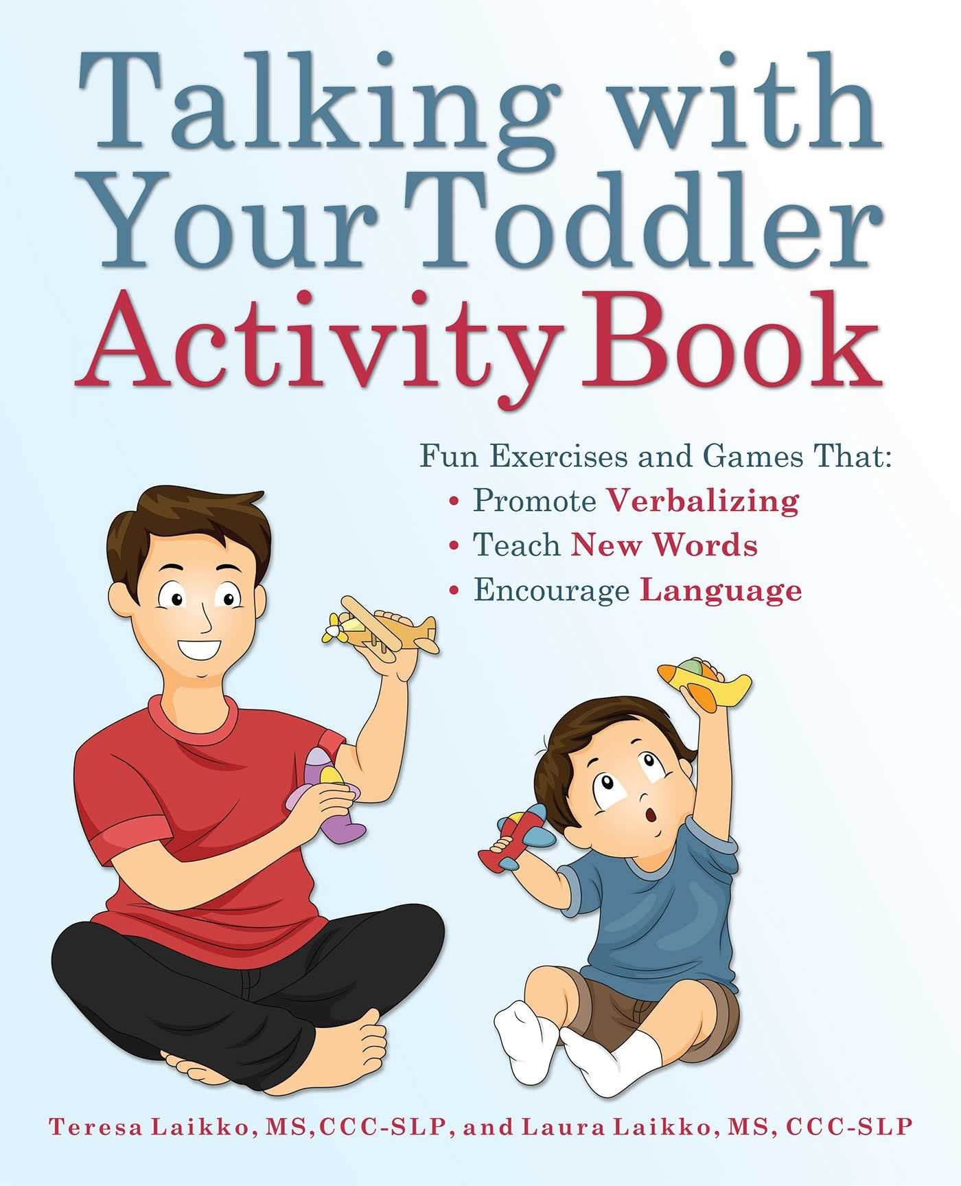 Talking with Your Toddler Activity Book: Fun Exercises and Games That  Promote Verbalizing, Teach New Words and Encourage Language : Teresa  Laikko, Laura Laikko: Amazon.co.uk: Books