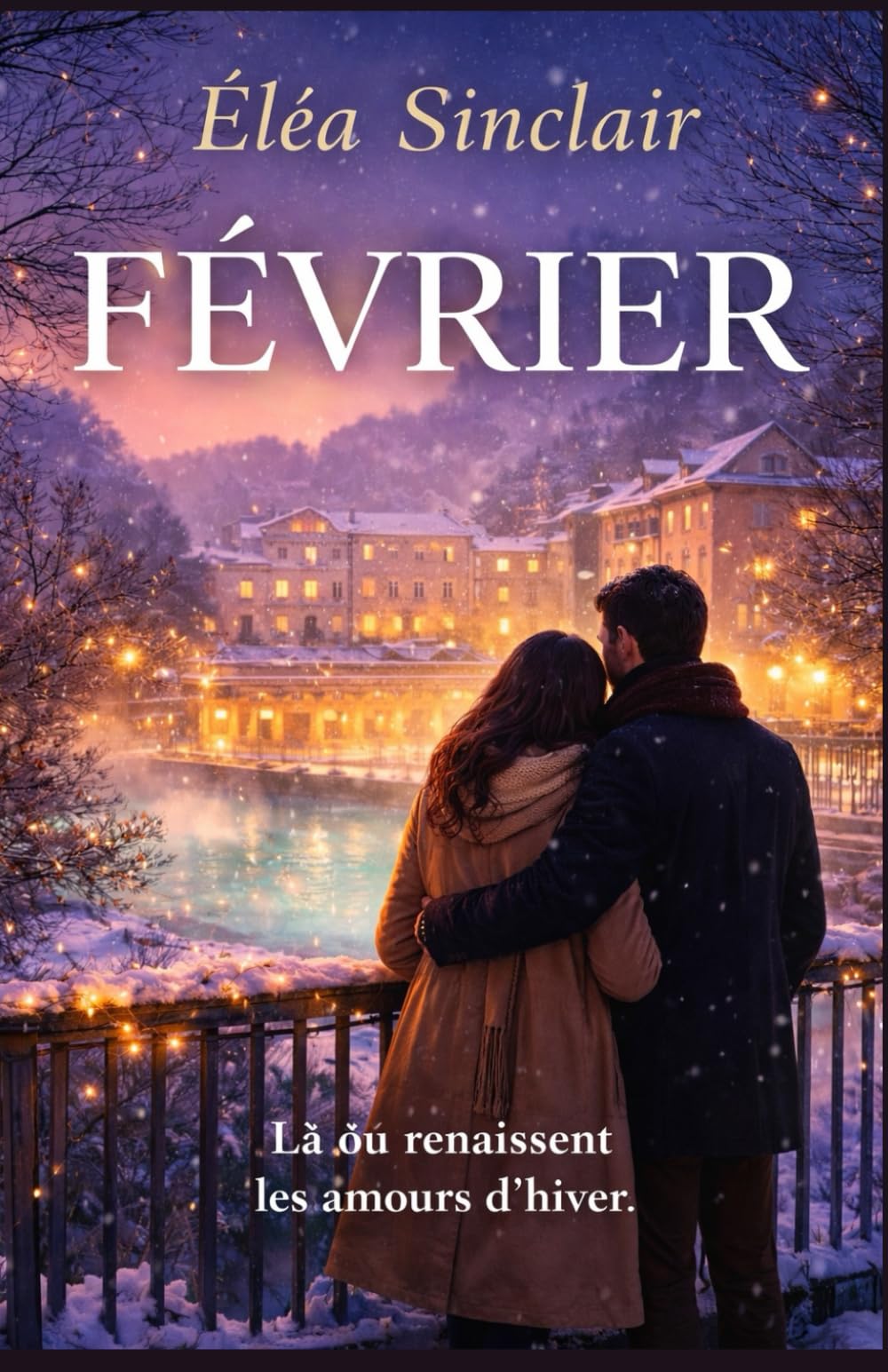 FÉVRIER: Là où renaissent les amours d’hiver