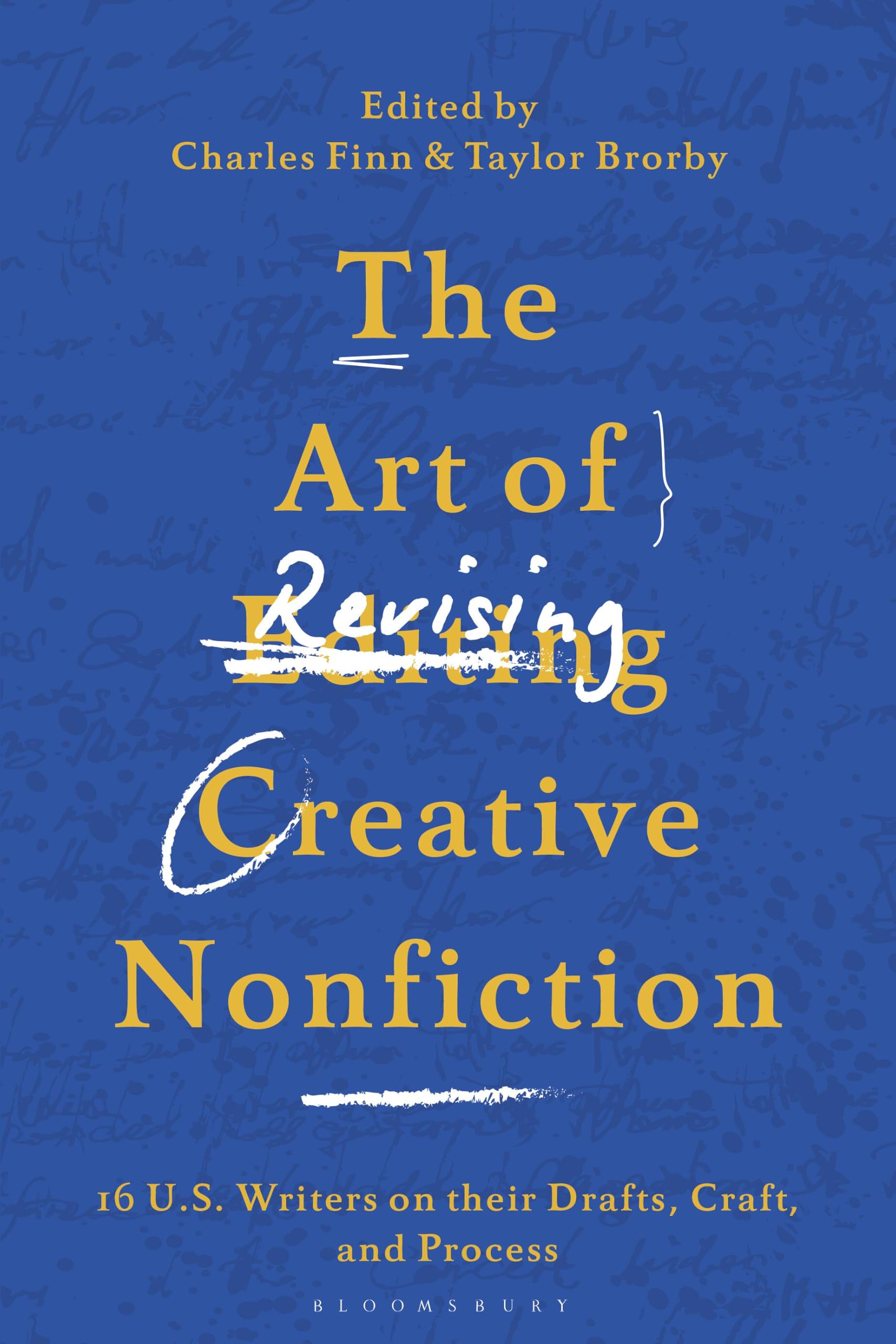 The Art of Revising Creative Nonfiction: 14 U.S. Writers on their Drafts, Craft, and Process