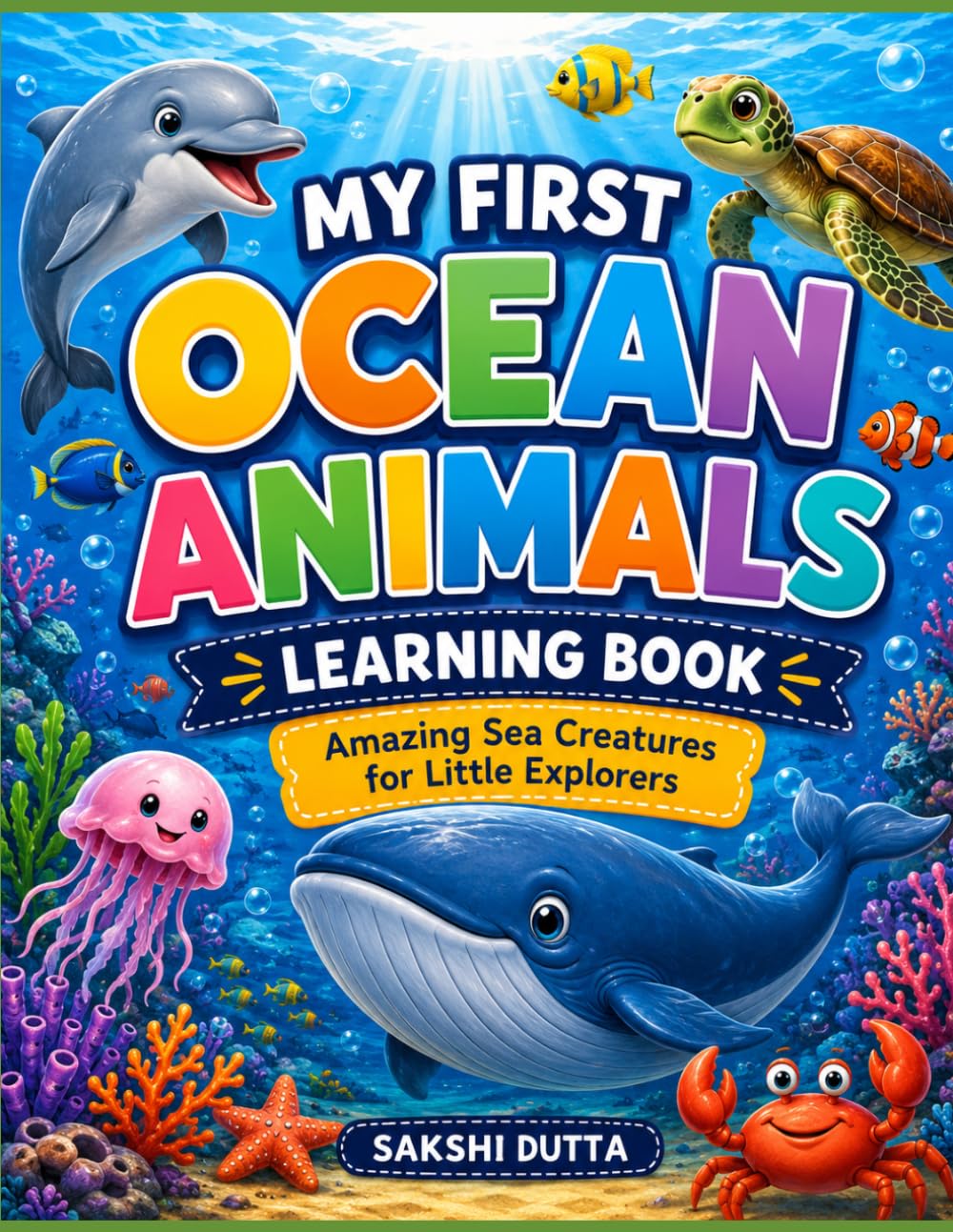 My First Ocean Animals Learning Book: Amazing Sea Creatures for Little Explorers