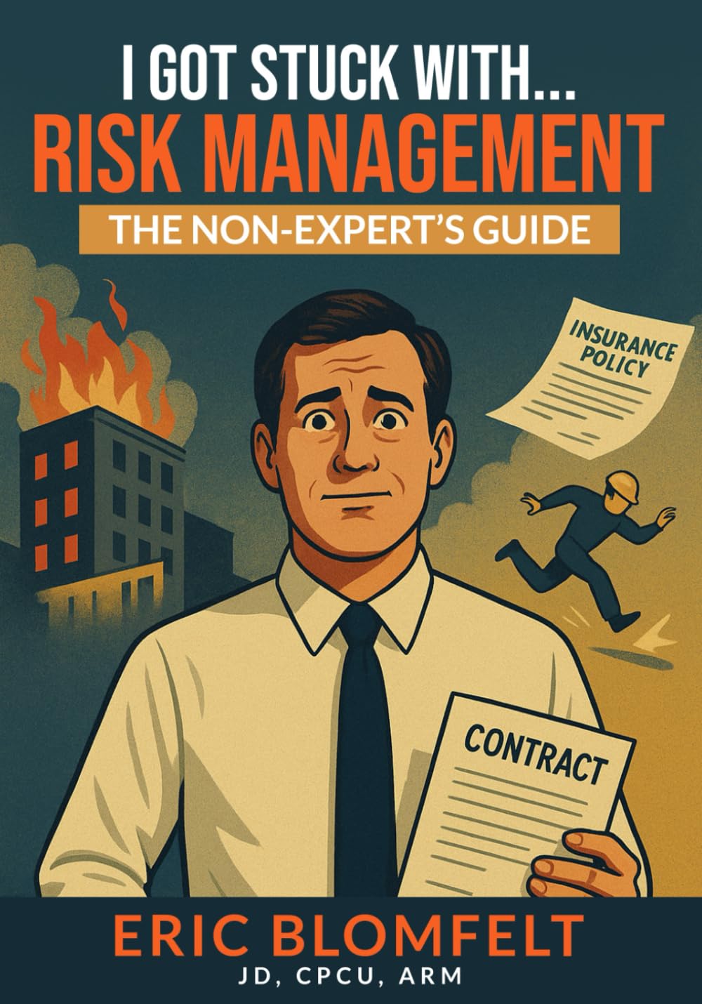 I Got Stuck with Risk Management - the Non-Expert's Guide