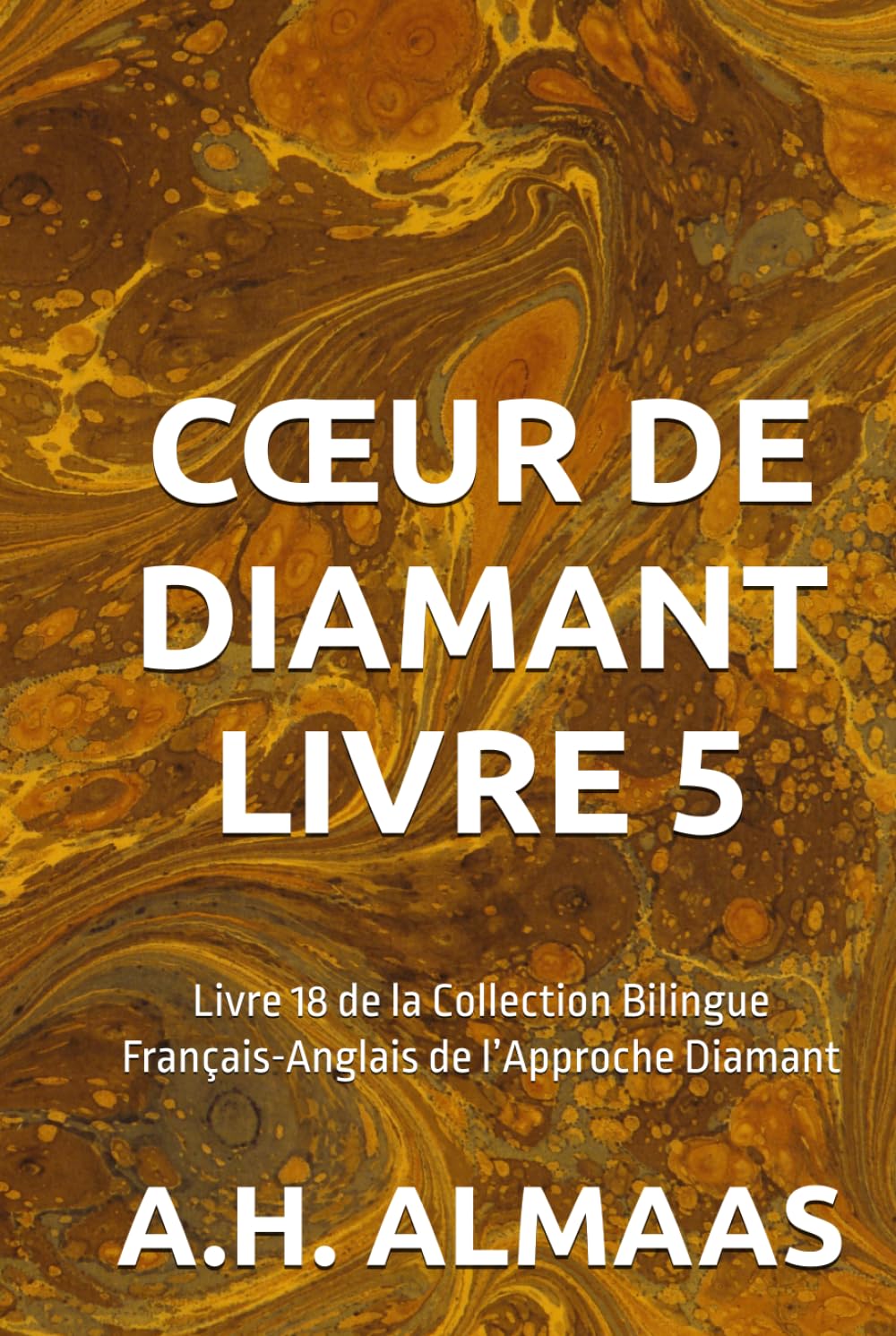 CŒUR DE DIAMANT LIVRE 5: Livre 18 de la Collection Bilingue Français-Anglais de l’Approche Diamant