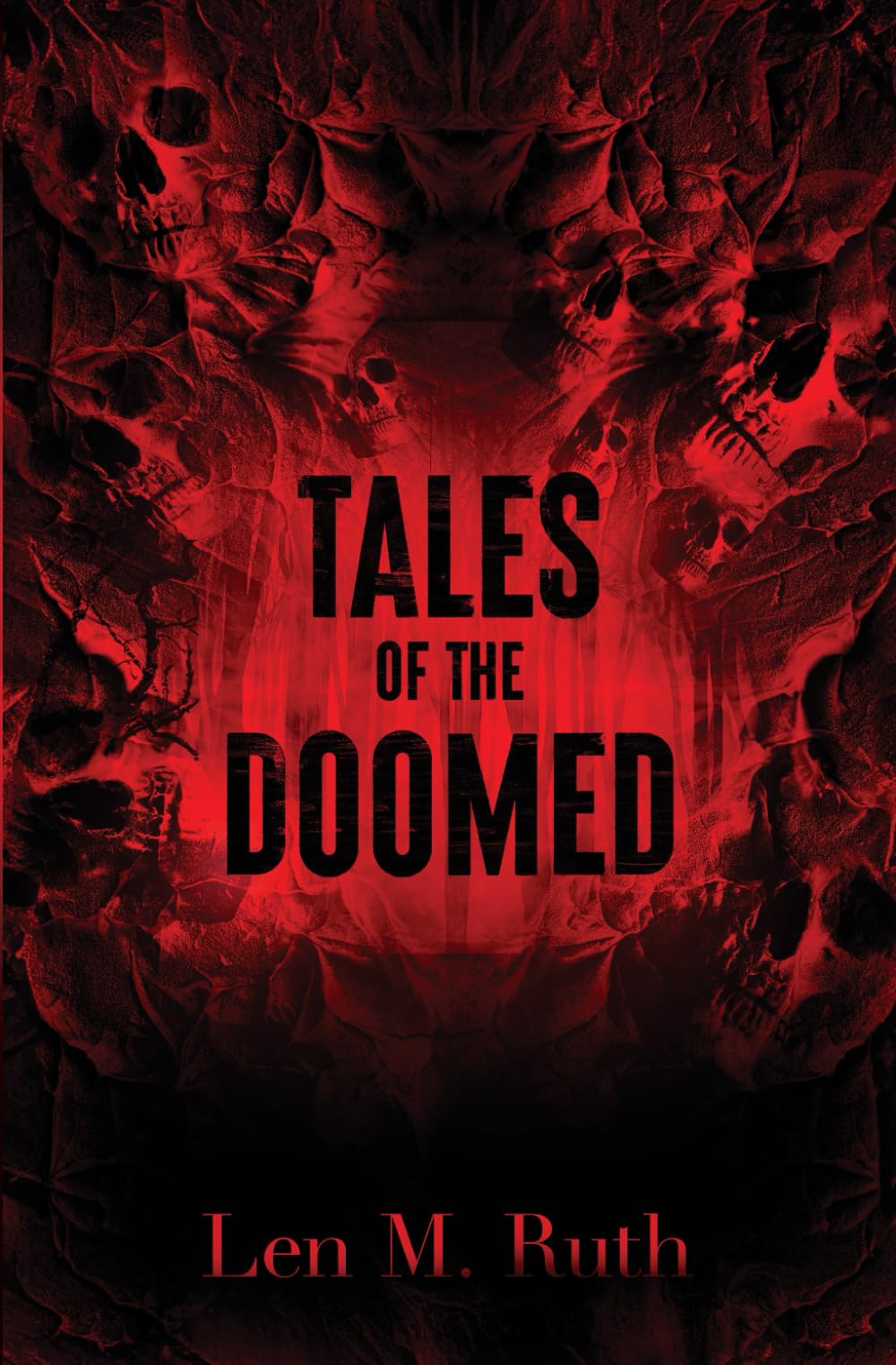 Tales of the Doomed: Fifteen tales of suffering and death