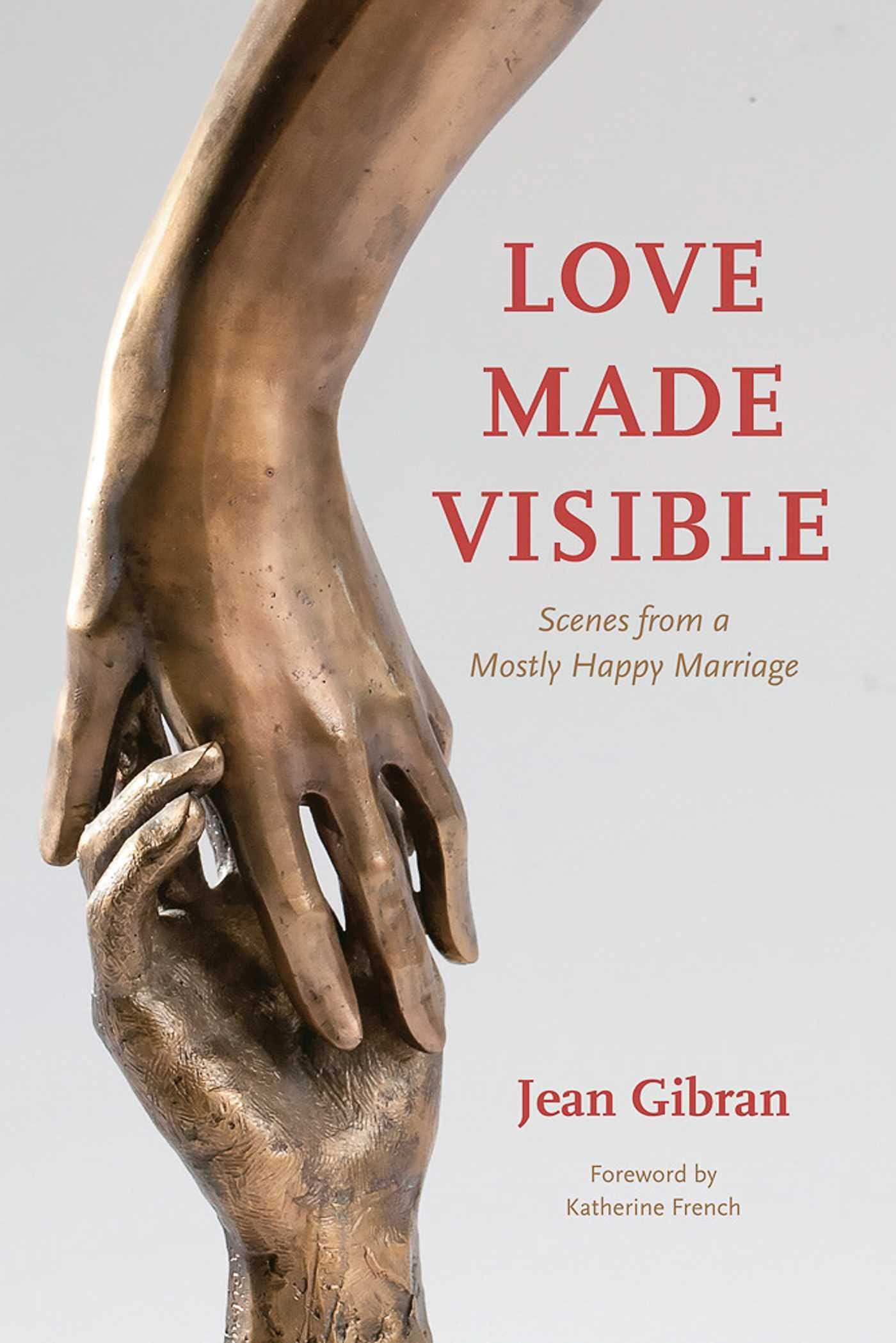 Love Made Visible: Scenes from a Mostly Happy Marriage Paperback – July 5, 2014