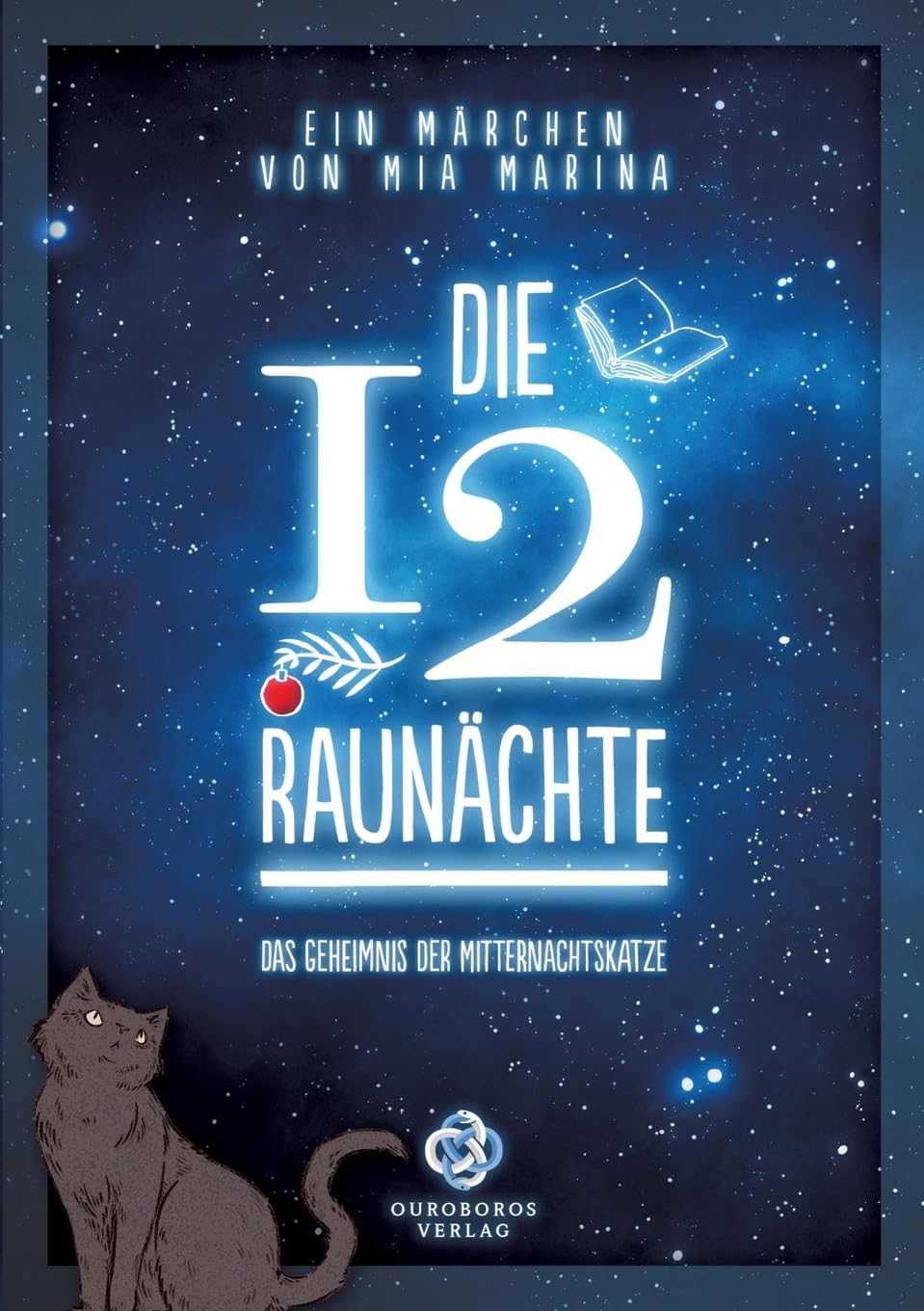 Die 12 Raunächte - ein Märchen: Das Geheimnis der Mitternachtskatze