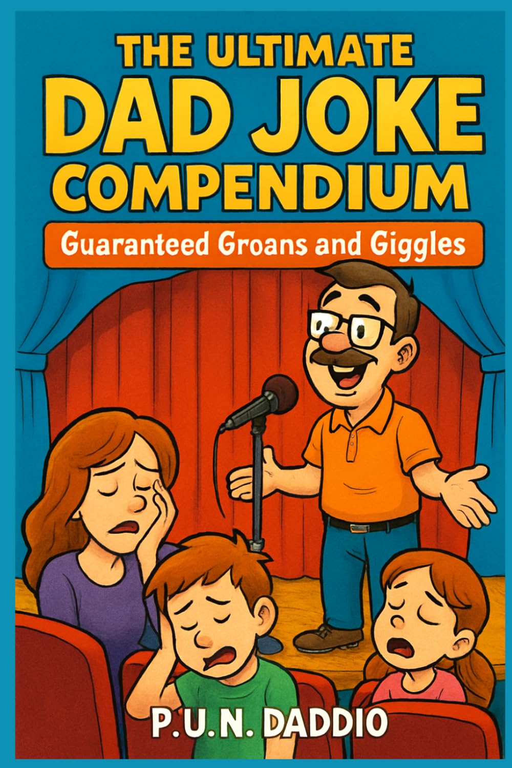The Ultimate Dad Joke Compendium.: Hilarious gift for family and friends