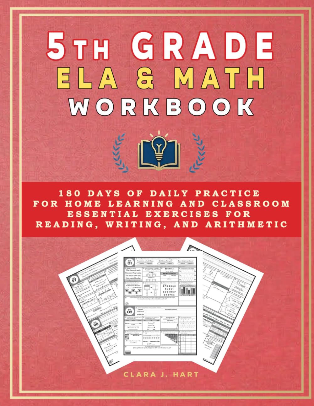 5th Grade ELA & Math Workbook: 180 Days of Daily Practice for Home Learning and Classroom. Essential Exercises for Advanced Reading, Writing, and Arithmetic