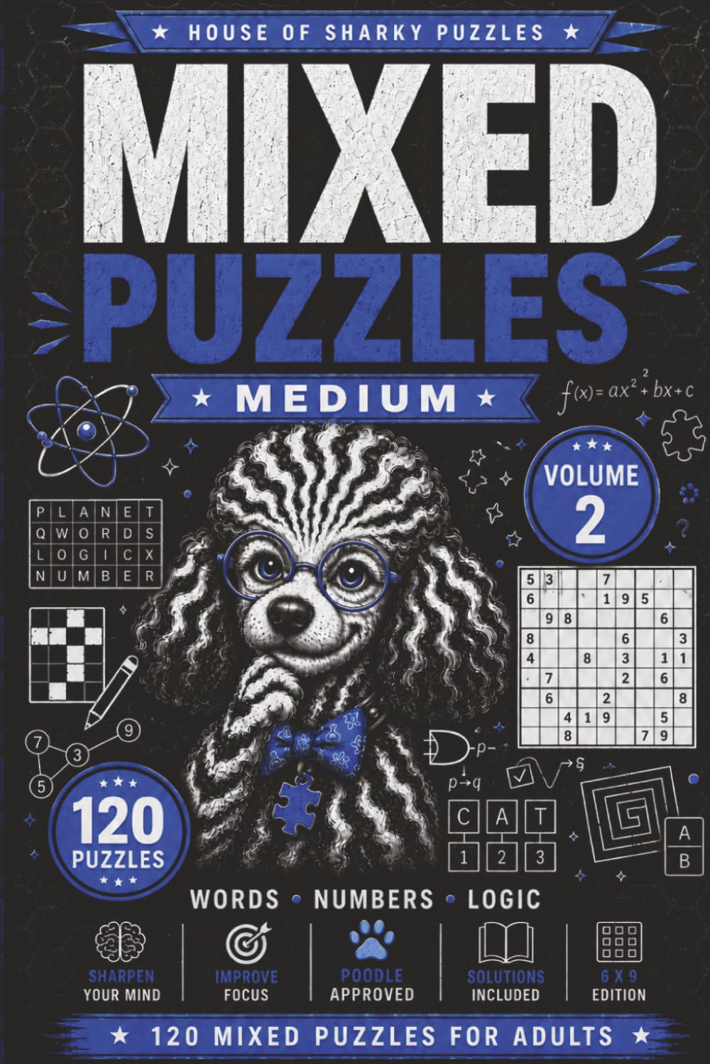 Mixed Puzzle Challenge Volume 2: 120 Medium-Difficulty Word, Number and Logic Puzzles for Adults (House of Sharky Mixed Puzzle Challenge Series)