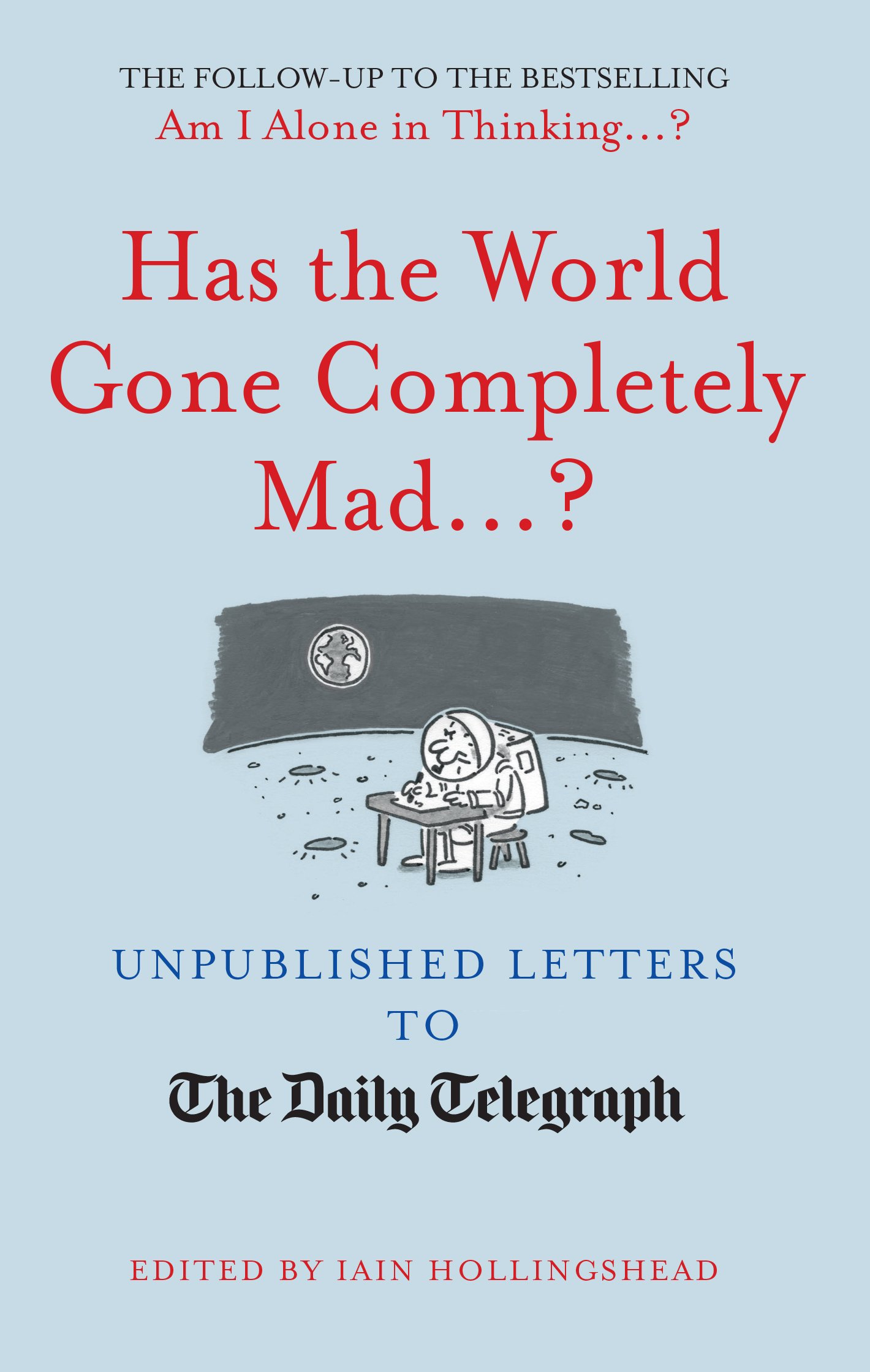 Buy Has the World Gone Completely Mad...?: Unpublished Letters to the Daily Telegraph — BookShops.in