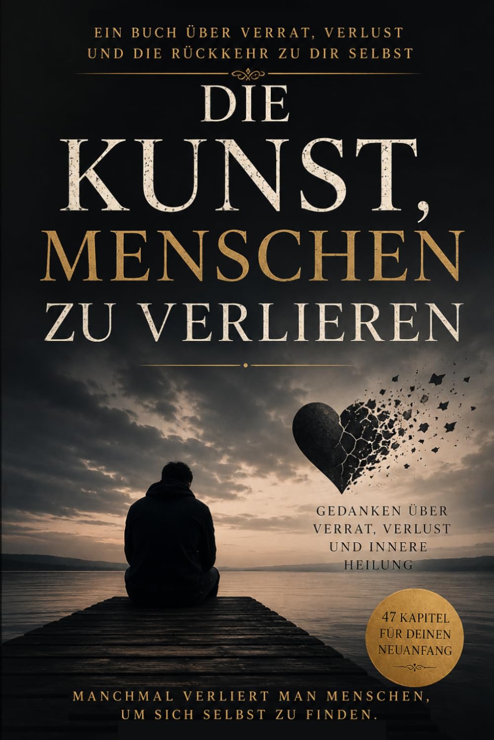 Die Kunst, Menschen zu verlieren.