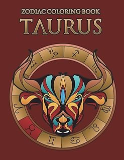 Zodiac Coloring Book: Taurus: Astrology Coloring Book for Adults and Kids with the Taurus Zodiac Sign Birthday Gift: 1 (Zodiac Astrology Activity Books)