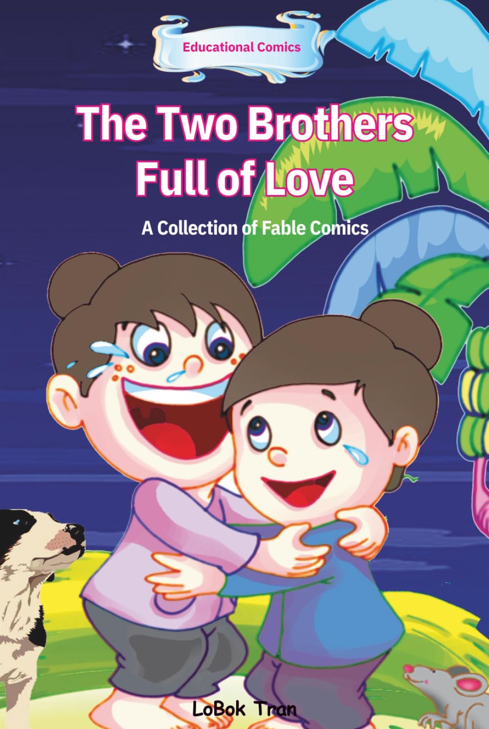 The Two Brothers Full of Love: A Collection of Fable Comics
