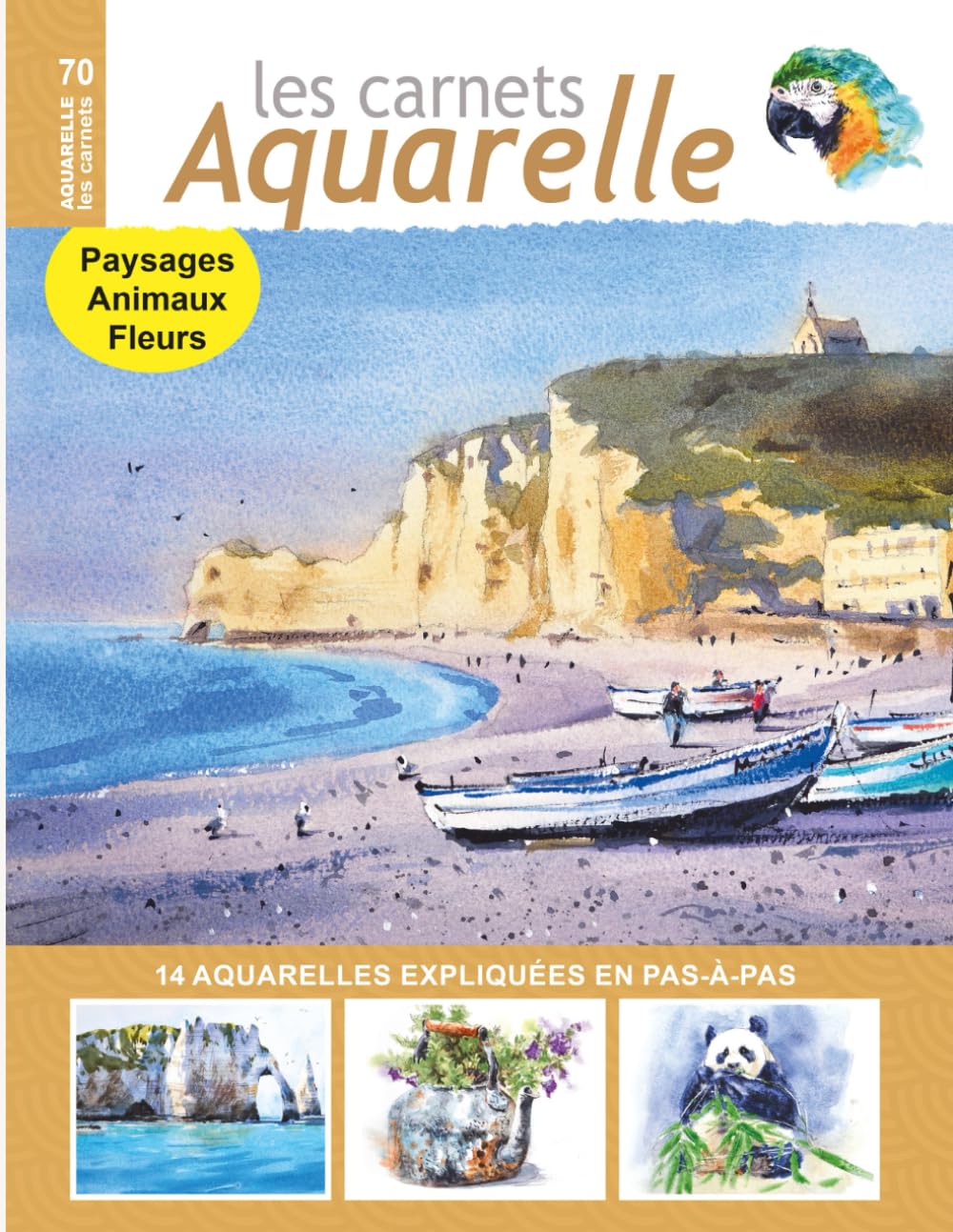 Les carnets aquarelle n°70: Peindre les paysages, les fleurs et les animaux - 14 aquarelles expliquées pas-à-pas